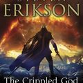 Cover Art for 9780553813180, The Crippled God: The Malazan Book of the Fallen 10 by Steven Erikson