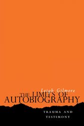 Cover Art for 9780801486746, The Limits of Autobiography by Leigh Gilmore