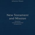 Cover Art for 9783631560976, New Testament and Mission by Johannes Nissen