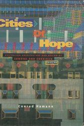 Cover Art for 9780195534672, Cities of Hope: Australian Architecture and Design by Edmond and Corrigan, 1962-92 by Conrad Hamann