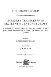 Cover Art for 9781032293004, Japanese Travellers in Sixteenth-Century Europe: A Dialogue Concerning the Mission of the Japanese Ambassadors to the Roman Curia (1590) by Derek Massarella, J. F. Moran