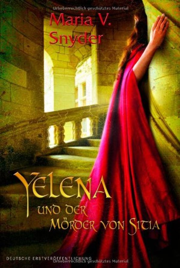 Cover Art for 9783899413922, Yelena und der Mörder von Sitia by Maria V. Snyder