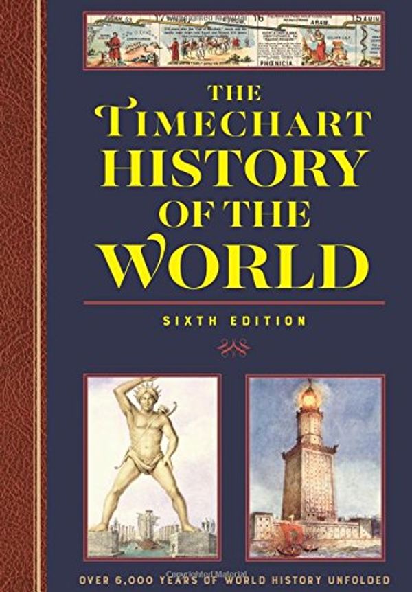 Cover Art for 9780785835806, The Timechart History of the World 6th Edition: Over 6000 Years of World History Unfolded by Third Millennium Press