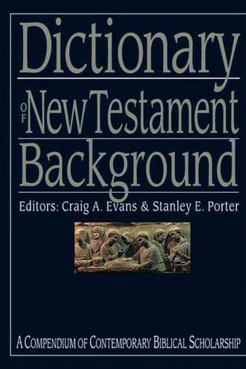 Cover Art for 9780851119809, Dictionary of New Testament Background by Craig A. Evans, Stanley E. Porter