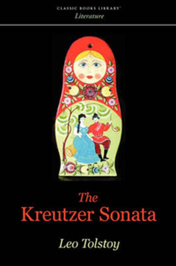 Cover Art for 9781434100887, The Kreutzer Sonata by Leo Tolstoy