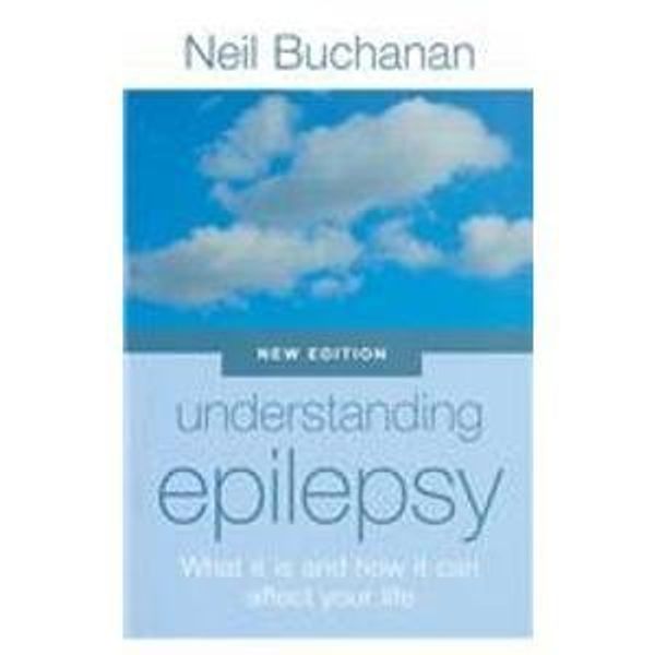 Cover Art for 9780684019062, Understanding Epilepsy by Neil Buchanan