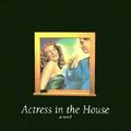 Cover Art for 9781585673506, Actress in the House by Joseph McElroy