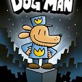 Cover Art for 9789492899019, Dog Man (Dog Man (1)) by Dav Pilkey