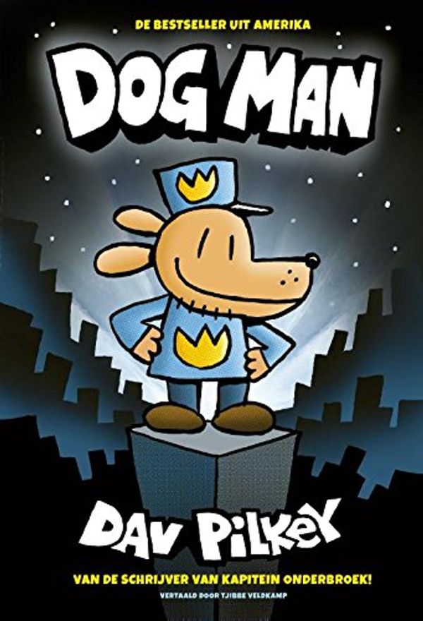 Cover Art for 9789492899019, Dog Man (Dog Man (1)) by Dav Pilkey