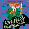 Cover Art for 9780141345666, Geronimo Stilton: Cat and Mouse in a Haunted House (#3) by Geronimo Stilton