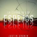 Cover Art for 9788492915941, Ciudad de Los Espejos, La by Justin Cronin