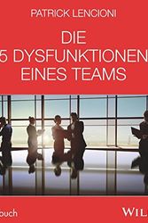 Cover Art for 9783527508983, Die 5 Dysfunktionen eines Teams: Das Hörbuch by Patrick M. Lencioni, Andreas Schieberle