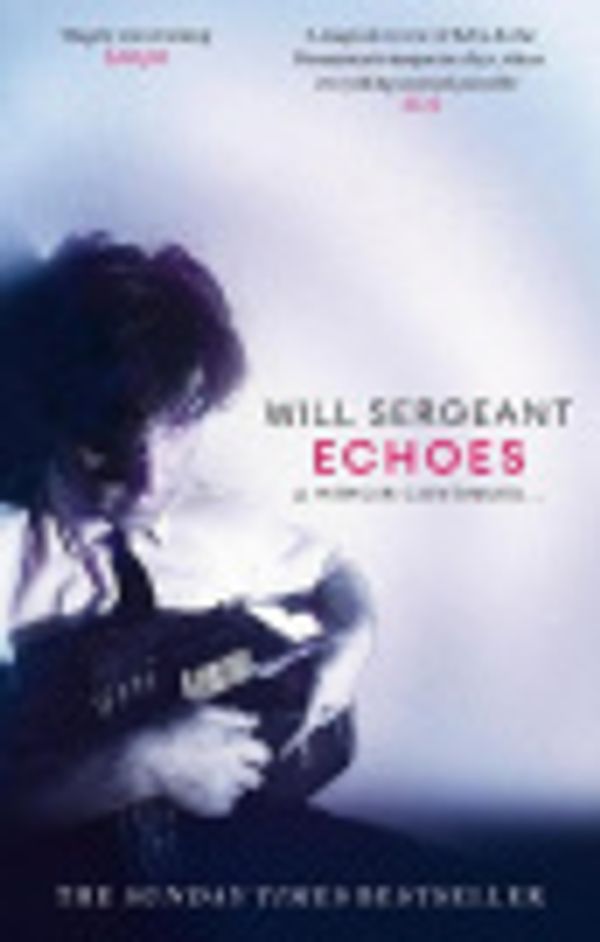 Cover Art for 9781408719299, Echoes by Will Sergeant