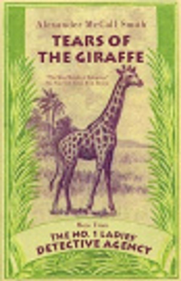 Cover Art for 9785551282433, Tears of the Giraffe by Alexander McCall Smith