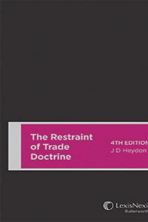 Cover Art for 9780409337860, The Restraint of Trade Doctrine, 4th edition (Hardback) by Heydon