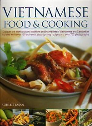Cover Art for 9781844778935, Vietnamese Food & Cooking by Ghillie Basan