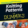 Cover Art for 0999993461991, Knitting Patterns For Dummies by Kristi Porter