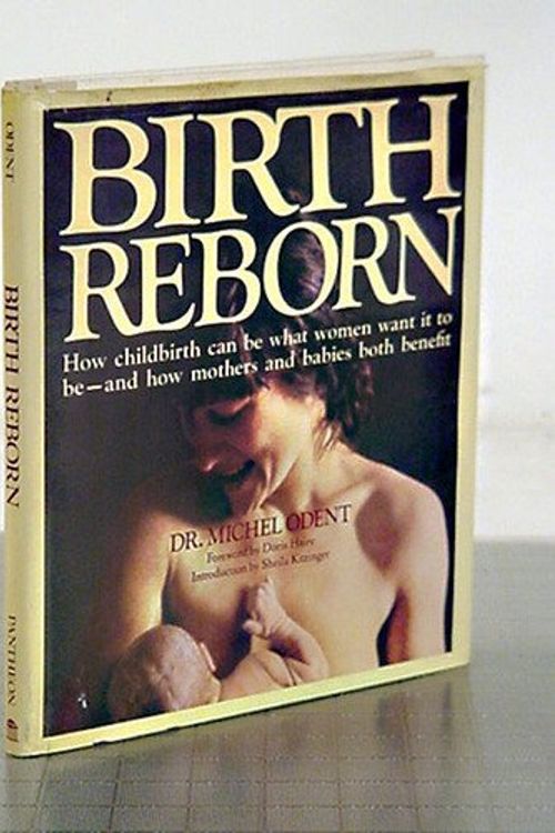 Cover Art for 9780394529011, Birth Reborn by Michel Odent