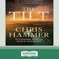 Cover Art for 9780369395863, The Tilt by Chris Hammer