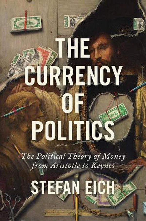 Cover Art for 9780691235431, The Currency of Politics by Stefan Eich