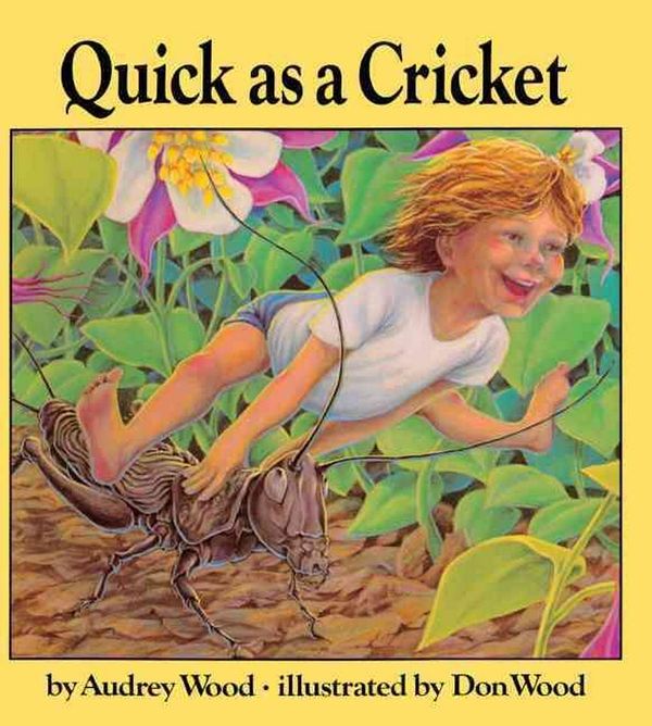 Cover Art for 9780785772323, Quick as a Cricket by Audrey Wood