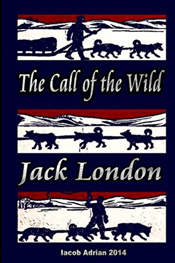 Cover Art for 9781511639118, The Call of the Wild Jack London by Unknown