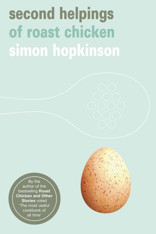 Cover Art for 9780091912321, Second Helpings of Roast Chicken by Simon Hopkinson