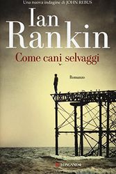 Cover Art for 9788830444072, Come cani selvaggi by Ian Rankin