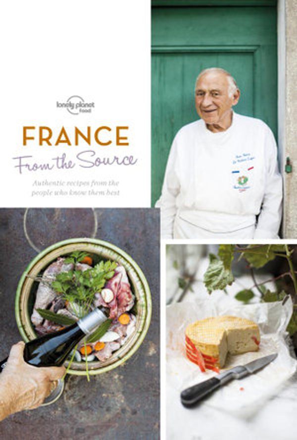 Cover Art for 9781787010901, From the Source - France by Lonely Planet Food