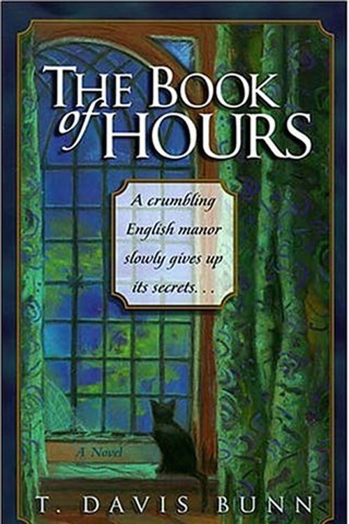 Cover Art for 9780785270881, The Book of Hours by T. Davis Bunn