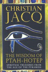 Cover Art for 9781845293420, The Wisdom of Ptah-hotep by Christian Jacq