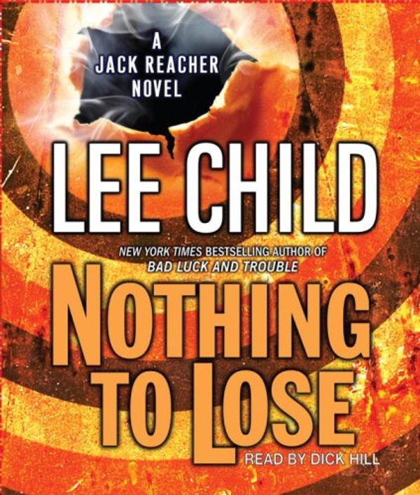 Cover Art for 9780739340691, Nothing to Lose by Lee Child