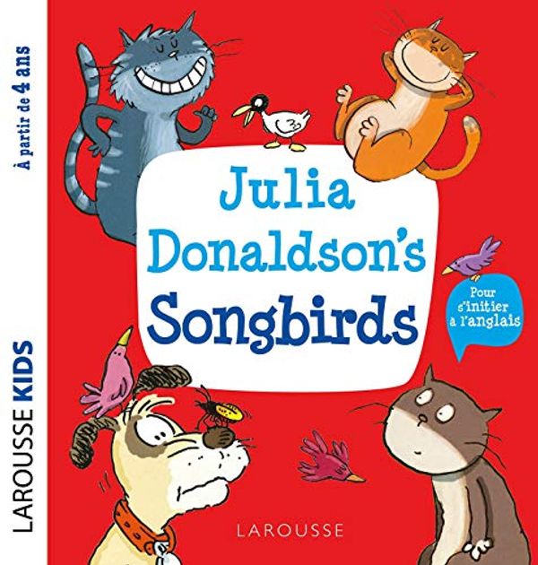 Cover Art for 9782035973177, Julia Donaldson'S Songbirds by COLLECTIF