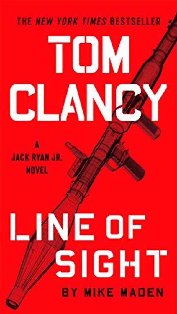 Cover Art for B075HYJF6X, Tom Clancy Line of Sight (Jack Ryan Universe Book 25) by Mike Maden