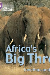 Cover Art for 9780008198633, Africa’s Big Three: Band 07/Turquoise (Collins Big Cat) by Jonathan Scott, Scott, Jonathan Scott, Angela Scott, Cliff Moon