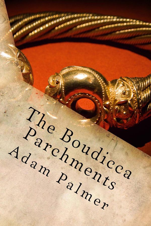 Cover Art for 9781904037415, The Boudicca Parchments (Daniel Klein Adventures) by Adam Palmer