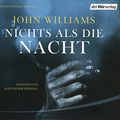 Cover Art for 9783844527261, Nichts als die Nacht by John Williams, Bernhard Robben, Alexander Fehling