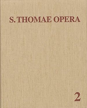 Cover Art for 9783772808029, Thomas Von Aquin: Opera Omnia / Band 2: Summa Contra Gentiles - Autographi Deleta - Summa Theologiae by Thomas Von Aquin