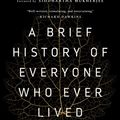 Cover Art for 9781615194049, A Brief History of Everyone Who Ever Lived by Adam Rutherford