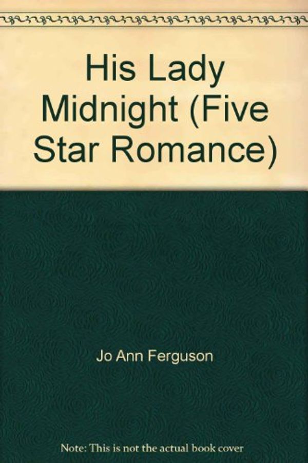 Cover Art for 9780786241637, His Lady Midnight by Jo Ann Ferguson