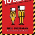 Cover Art for 9781101035139, Amusing Ourselves to Death by Neil Postman