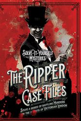 Cover Art for 9781787393127, Ripper Case Files: Solve-it-Yourself Mysteries by Tim Dedopulos