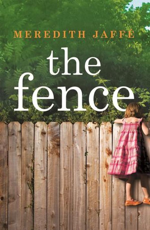 Cover Art for 9781925482959, The Fence by Meredith Jaffe