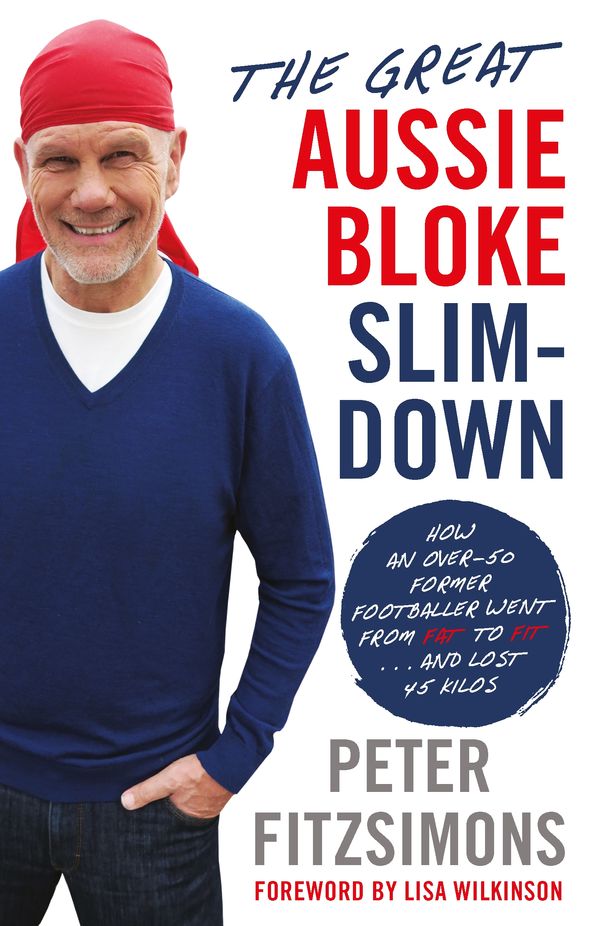 Cover Art for 9780143781868, The Great Aussie Bloke Slim-Down by Peter FitzSimons