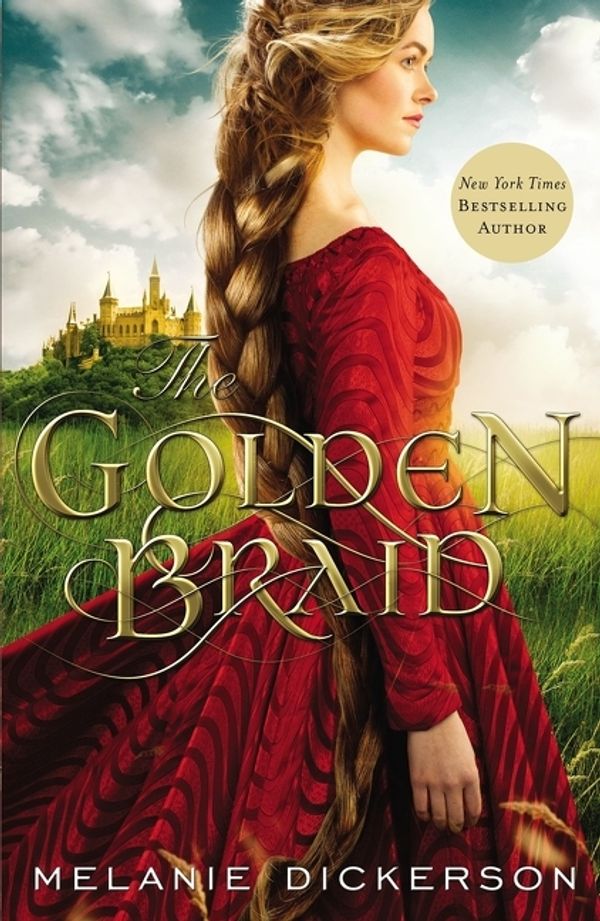 Cover Art for 9780785240372, The Golden Braid by Melanie Dickerson