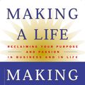 Cover Art for 9781594834790, Making a Life, Making a Living? by Mark Albion