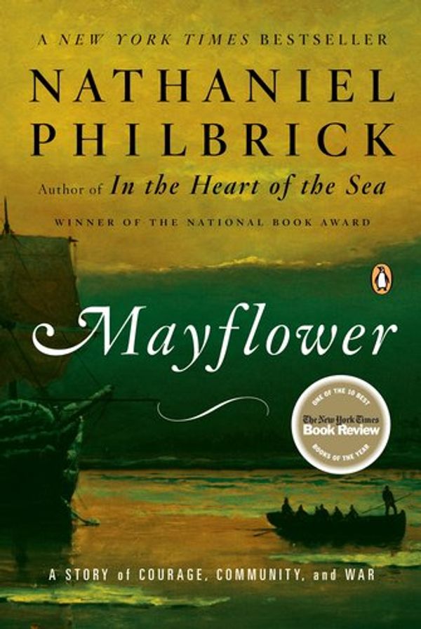Cover Art for 9780670037605, Mayflower: A Story of Courage, Community, and War by Nathaniel Philbrick