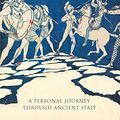 Cover Art for 9781590205785, The Spartacus Road: A Journey Through Ancient Italy by Peter Stothard