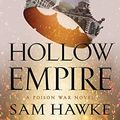 Cover Art for B07GVC6N83, Hollow Empire: A Poison War Novel (The Poison Wars Book 2) by Sam Hawke