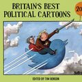 Cover Art for 9781473564435, Britain’s Best Political Cartoons 2018 by Tim Benson